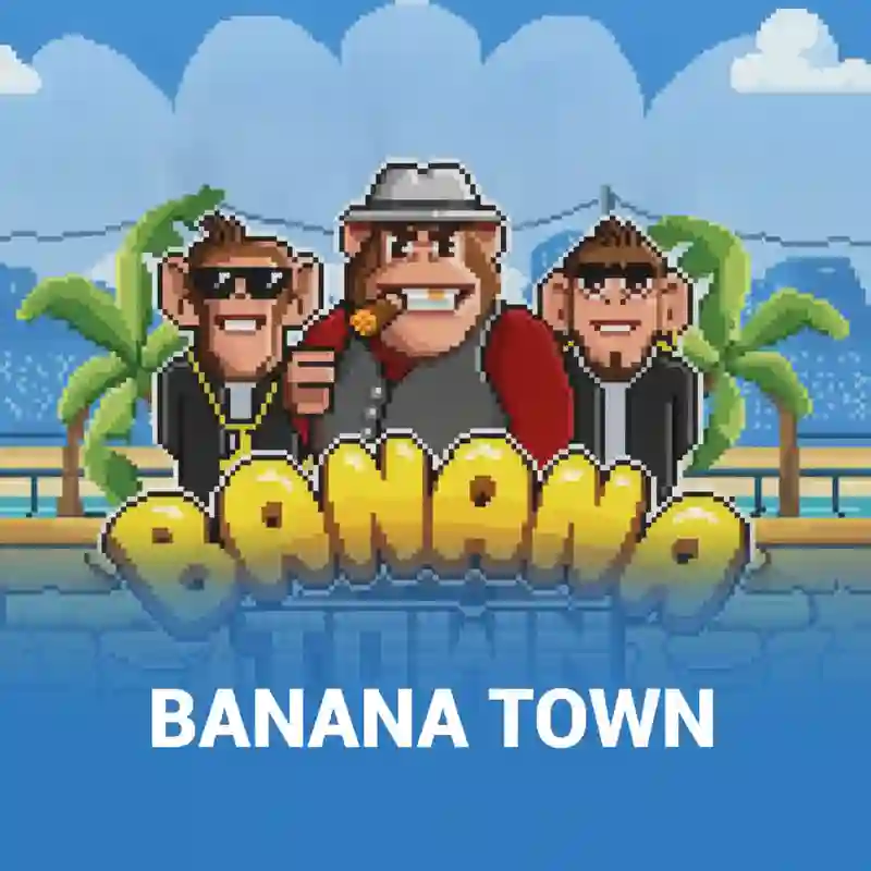 Banana Town